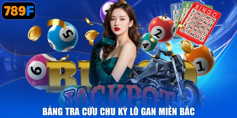 Bảng tra cứu chu kỳ lô gan miền Bắc