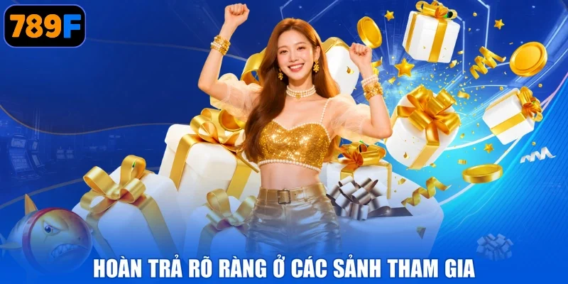 Hoàn trả rõ ràng ở các sảnh tham gia