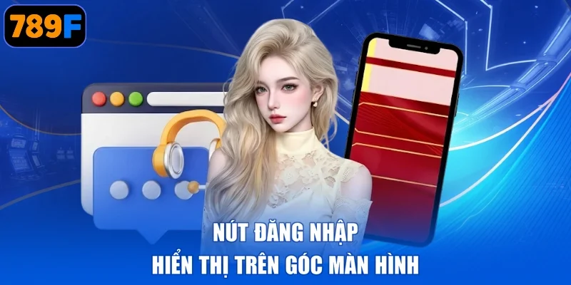 Nút đăng nhập hiển thị trên góc màn hình
