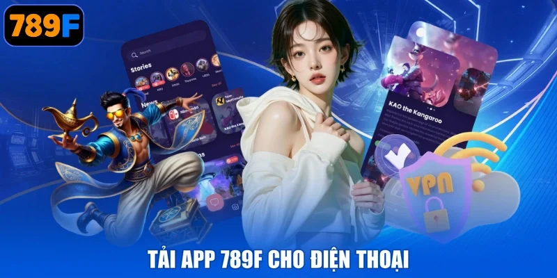 Tải app 789F cho điện thoại