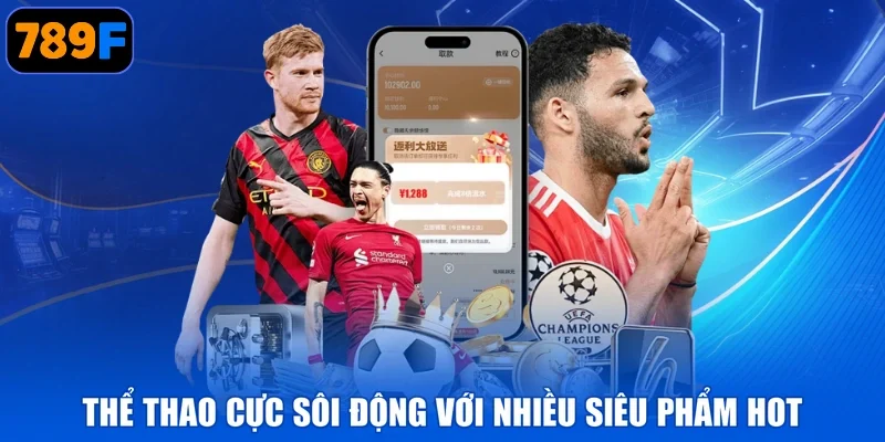 Thể thao cực sôi động với nhiều siêu phẩm hot